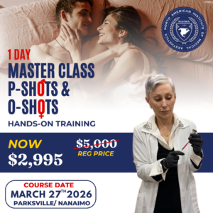 Oh! Shot™ & Erotes Shot™ Treatments Masterclass Vancouver Island